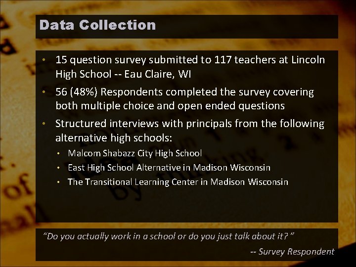 Data Collection • 15 question survey submitted to 117 teachers at Lincoln High School