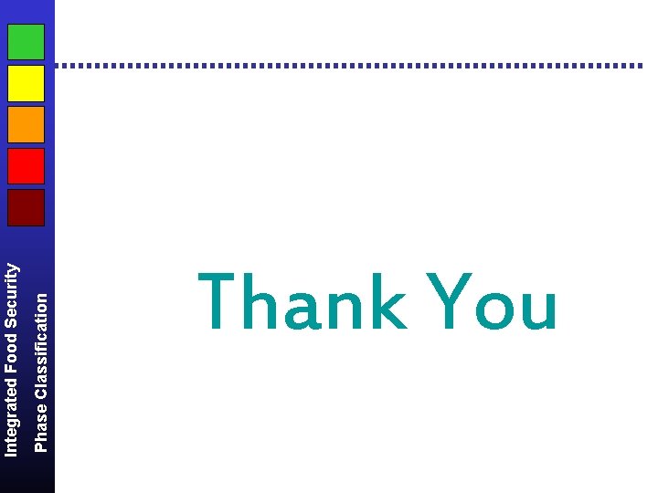 Phase Classification Integrated Food Security Thank You 