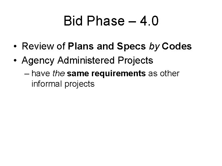 Bid Phase – 4. 0 • Review of Plans and Specs by Codes •