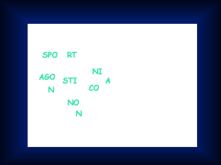 SPO AGO N RT STI NO N NI CO A SPO AGO N RT STI NO N NI CO A