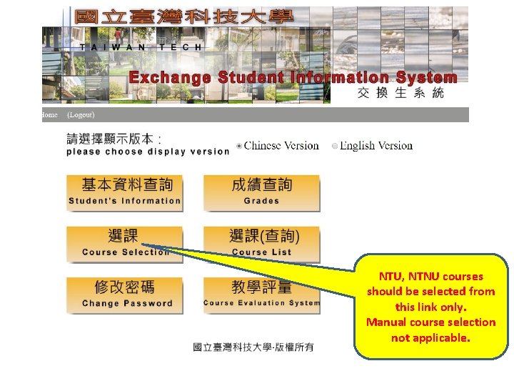 NTU, NTNU courses should be selected from this link only. Manual course selection not NTU, NTNU courses should be selected from this link only. Manual course selection not