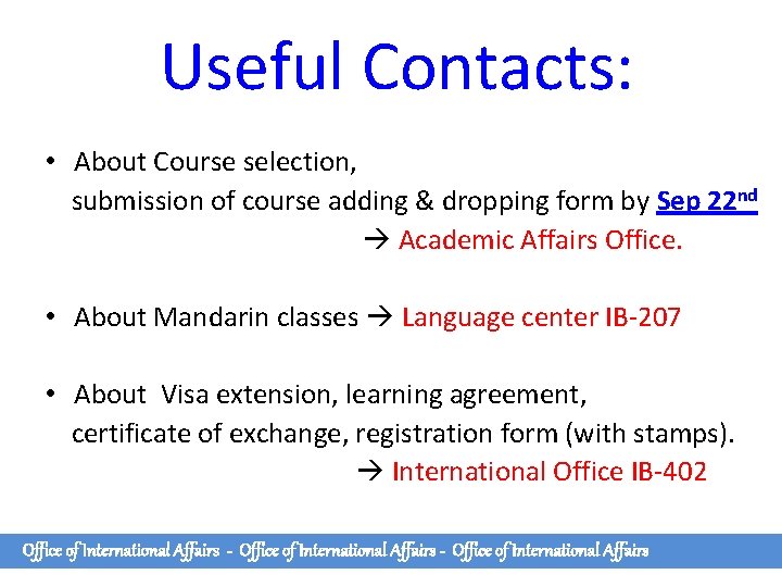 Useful Contacts: • About Course selection, submission of course adding & dropping form by Useful Contacts: • About Course selection, submission of course adding & dropping form by