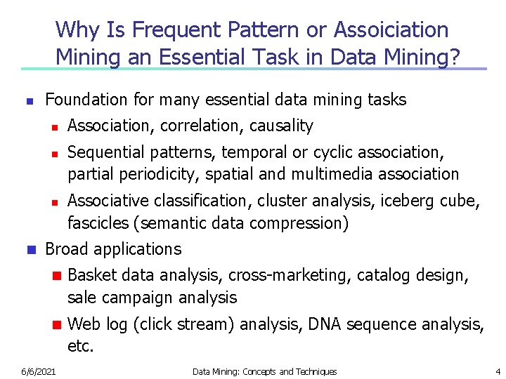 Why Is Frequent Pattern or Assoiciation Mining an Essential Task in Data Mining? n