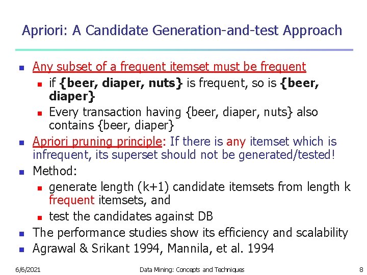 Apriori: A Candidate Generation-and-test Approach n n n Any subset of a frequent itemset