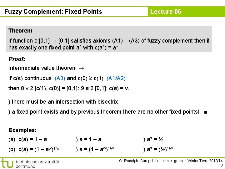 Fuzzy Complement: Fixed Points Lecture 06 Theorem If function c: [0, 1] → [0,