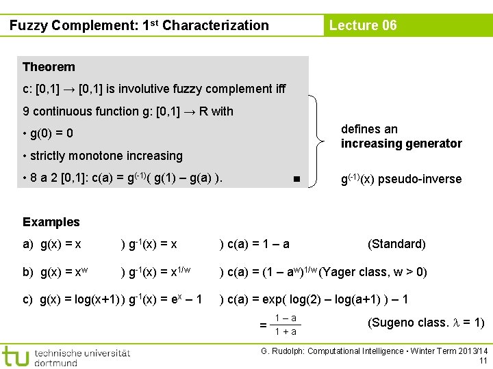 Fuzzy Complement: 1 st Characterization Lecture 06 Theorem c: [0, 1] → [0, 1]