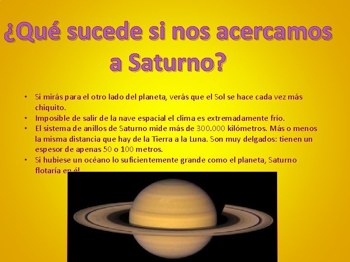 ¿Qué sucede si nos acercamos a Saturno? • Si mirás para el otro lado