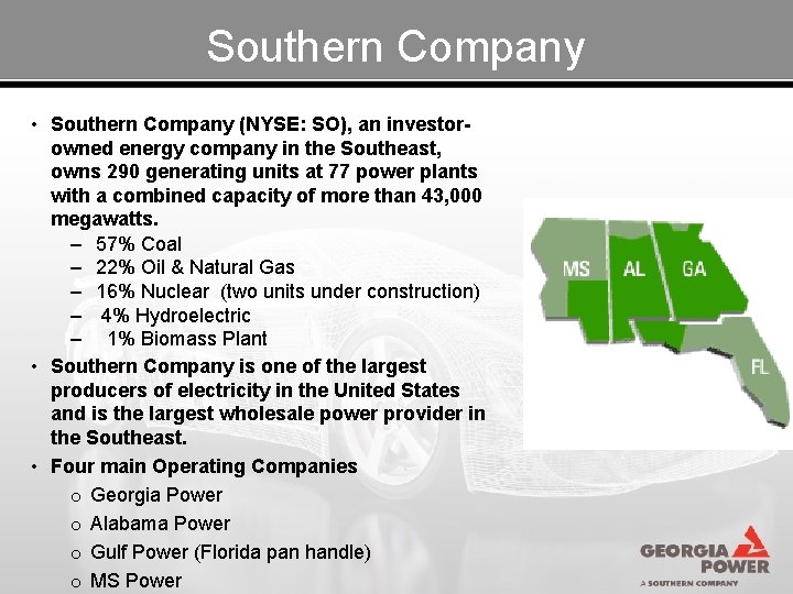Southern Company • Southern Company (NYSE: SO), an investorowned energy company in the Southeast,