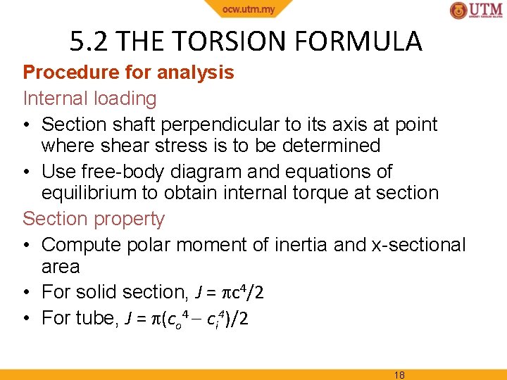 5. 2 THE TORSION FORMULA Procedure for analysis Internal loading • Section shaft perpendicular