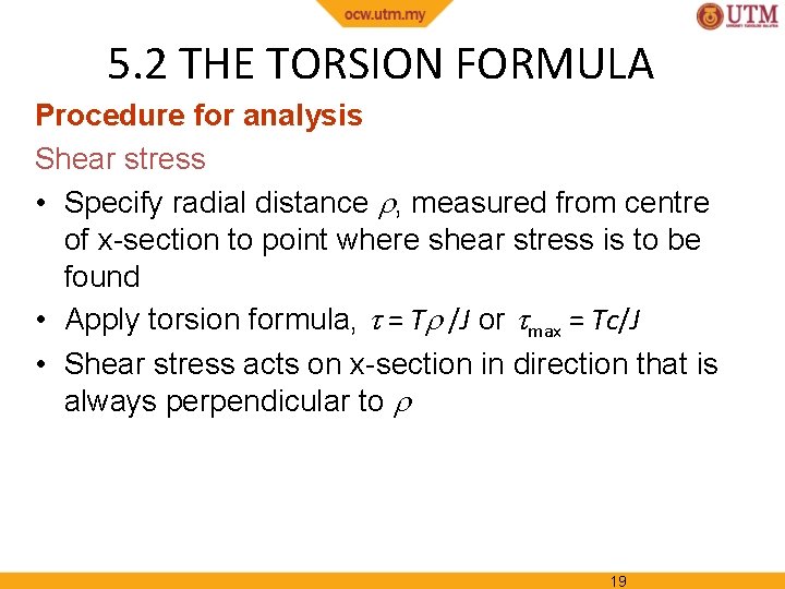 5. 2 THE TORSION FORMULA Procedure for analysis Shear stress • Specify radial distance