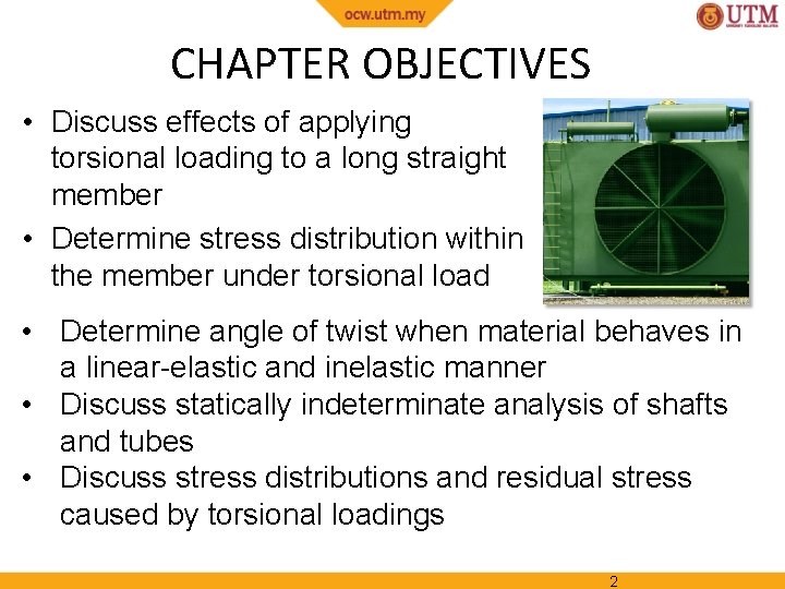 CHAPTER OBJECTIVES • Discuss effects of applying torsional loading to a long straight member