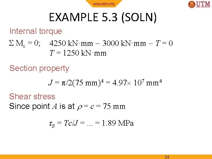 EXAMPLE 5. 3 (SOLN) Internal torque Mx = 0; 4250 k. N·mm 3000 k.