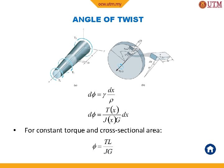 ANGLE OF TWIST • For constant torque and cross-sectional area: 