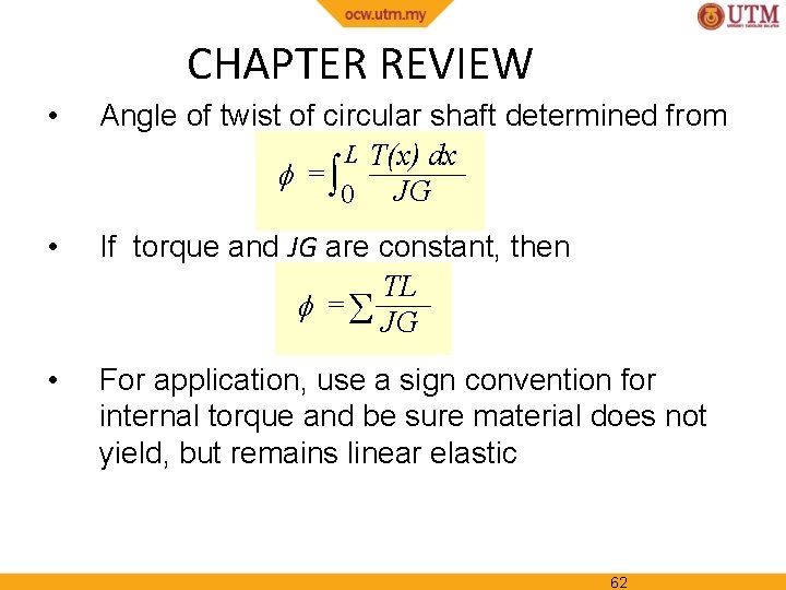 CHAPTER REVIEW • Angle of twist of circular shaft determined from L T(x) dx