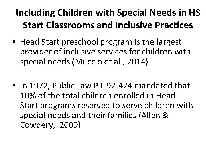 Including Children with Special Needs in HS Start Classrooms and Inclusive Practices • Head