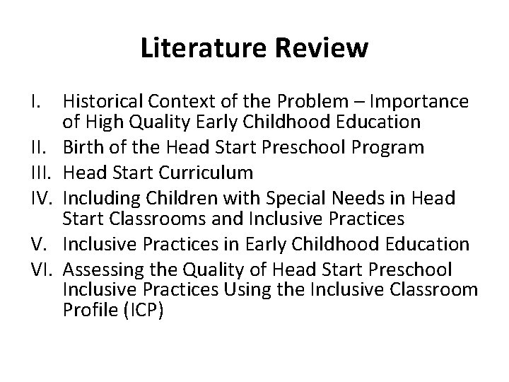 Literature Review I. Historical Context of the Problem – Importance of High Quality Early