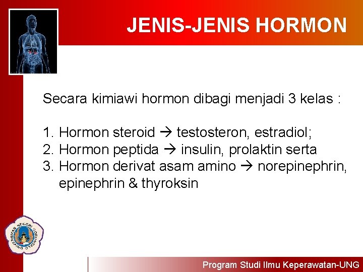 HORMON Click to edit. JENIS-JENIS Master title style Secara kimiawi hormon dibagi menjadi 3