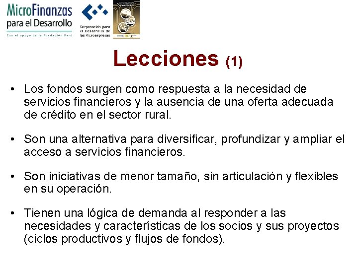 Lecciones (1) • Los fondos surgen como respuesta a la necesidad de servicios financieros