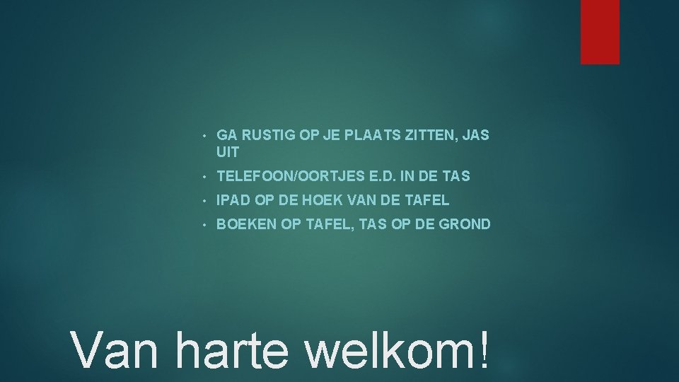  • GA RUSTIG OP JE PLAATS ZITTEN, JAS UIT • TELEFOON/OORTJES E. D.