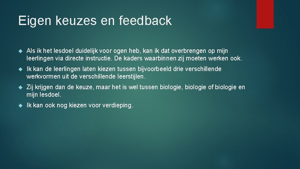 Eigen keuzes en feedback Als ik het lesdoel duidelijk voor ogen heb, kan ik