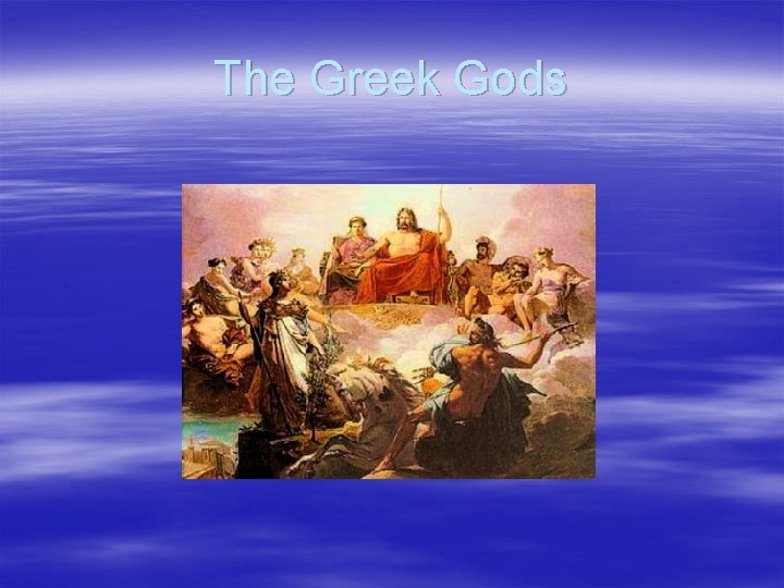 The Greek Gods 