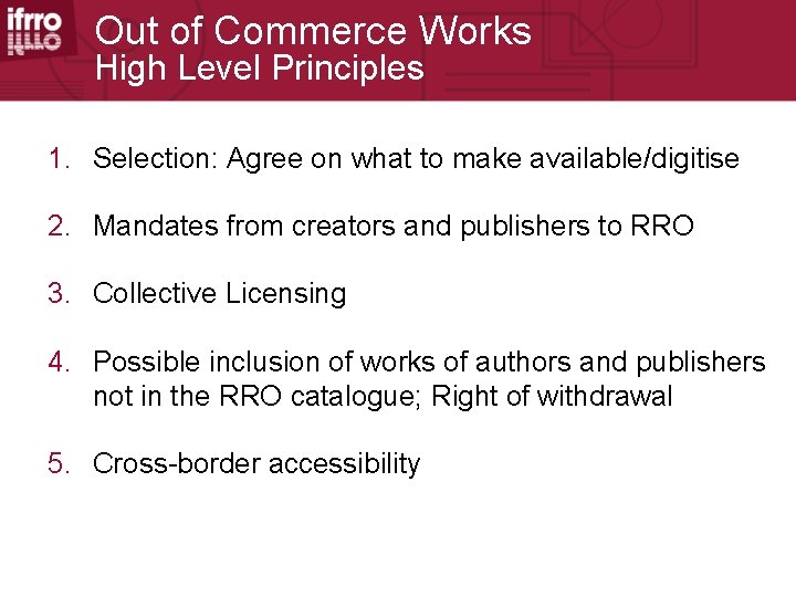 Out of Commerce Works High Level Principles 1. Selection: Agree on what to make