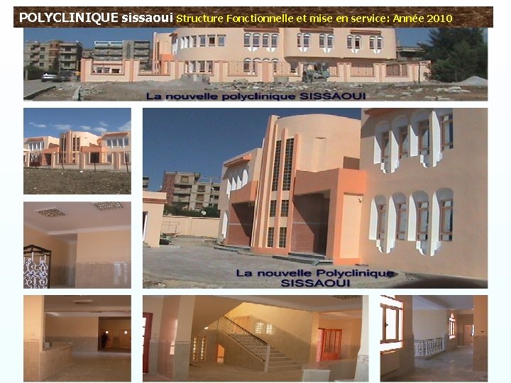 POLYCLINIQUE sissaoui Structure Fonctionnelle et mise en service: Année 2010 DSP-Wilaya de Constantine 5