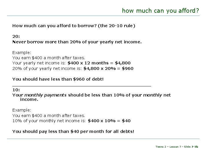 how much can you afford? How much can you afford to borrow? (the 20