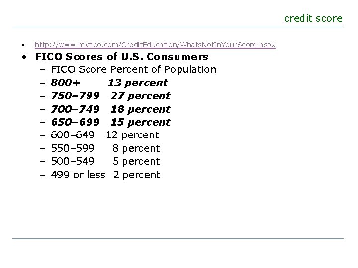 credit score • http: //www. myfico. com/Credit. Education/Whats. Not. In. Your. Score. aspx •