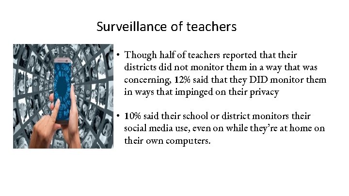 Surveillance of teachers • Though half of teachers reported that their districts did not Surveillance of teachers • Though half of teachers reported that their districts did not