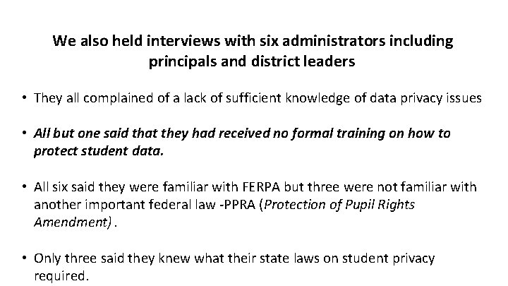 We also held interviews with six administrators including principals and district leaders • They We also held interviews with six administrators including principals and district leaders • They