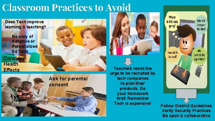 Classroom Practices to Avoid Does Tech improve learning & teaching? Be wary of Adaptive Classroom Practices to Avoid Does Tech improve learning & teaching? Be wary of Adaptive