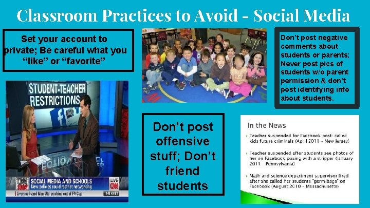 Classroom Practices to Avoid - Social Media Don’t post negative comments about students or Classroom Practices to Avoid - Social Media Don’t post negative comments about students or