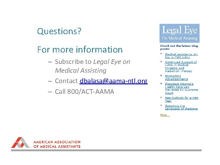 Questions? For more information – Subscribe to Legal Eye on Medical Assisting – Contact