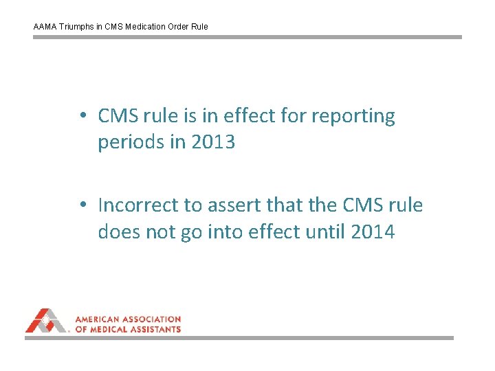 AAMA Triumphs in CMS Medication Order Rule • CMS rule is in effect for