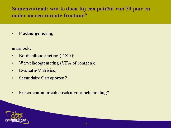 Samenvattend: wat te doen bij een patiënt van 50 jaar en ouder na een