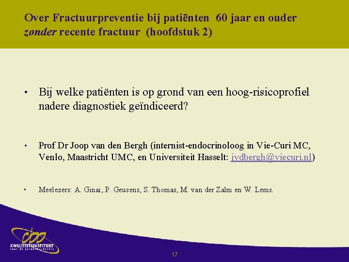 Over Fractuurpreventie bij patiënten 60 jaar en ouder zonder recente fractuur (hoofdstuk 2) •