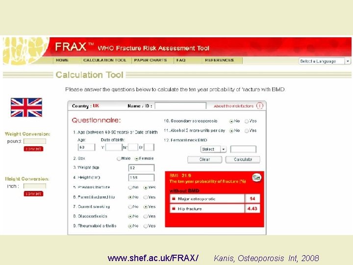 www. shef. ac. uk/FRAX/ Kanis, Osteoporosis Int, 2008 