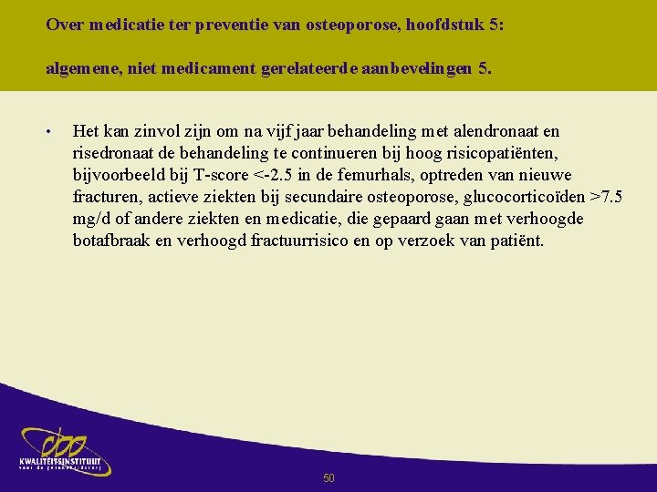 Over medicatie ter preventie van osteoporose, hoofdstuk 5: algemene, niet medicament gerelateerde aanbevelingen 5.