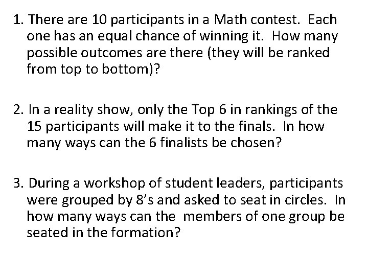 1. There are 10 participants in a Math contest. Each one has an equal