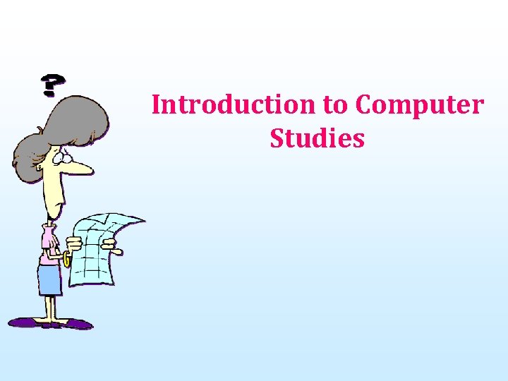 Introduction to Computer Studies 
