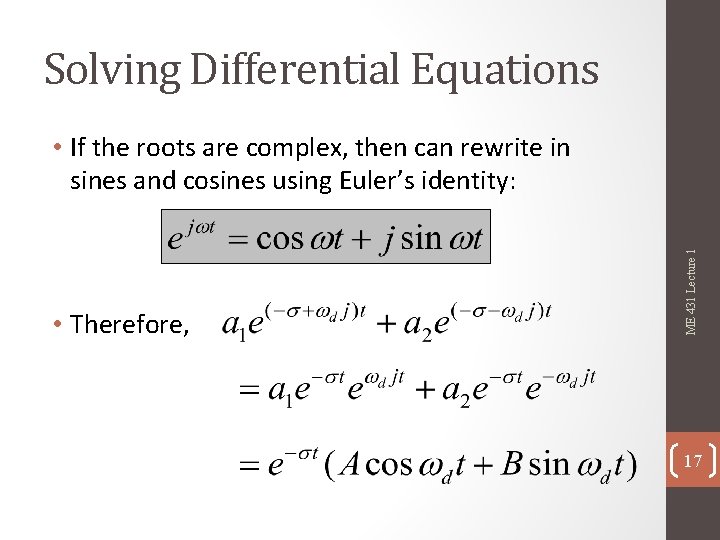 Solving Differential Equations • Therefore, ME 431 Lecture 1 • If the roots are