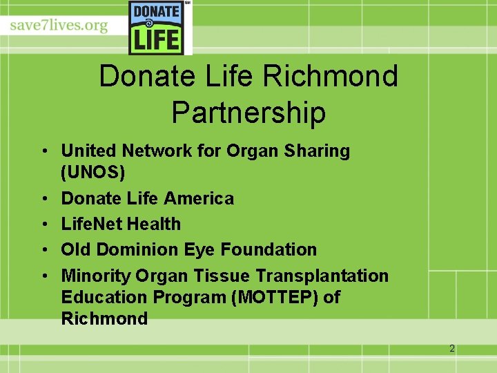 Donate Life Richmond Partnership • United Network for Organ Sharing (UNOS) • Donate Life