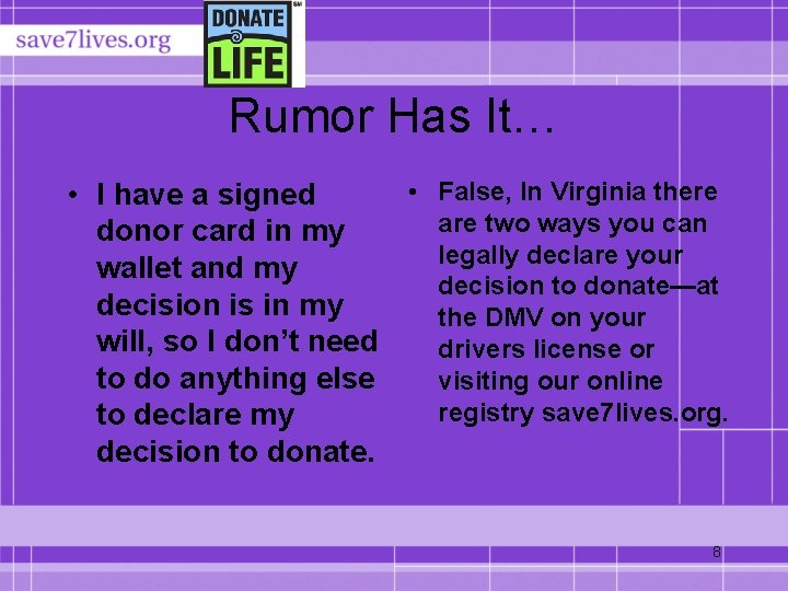 Rumor Has It… • False, In Virginia there • I have a signed are