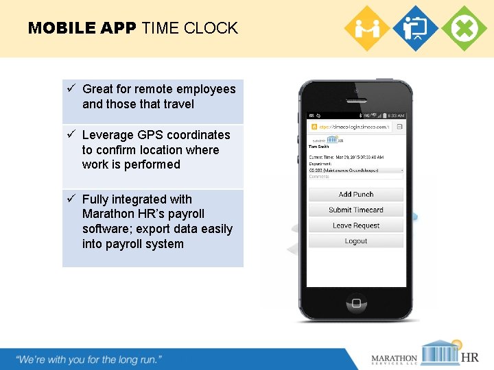 MOBILE APP TIME CLOCK ü Great for remote employees and those that travel ü
