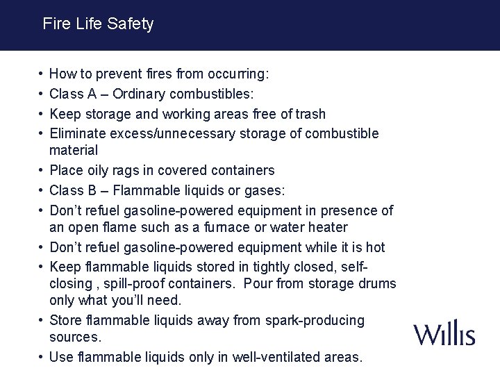 Fire Life Safety • • • How to prevent fires from occurring: Class A
