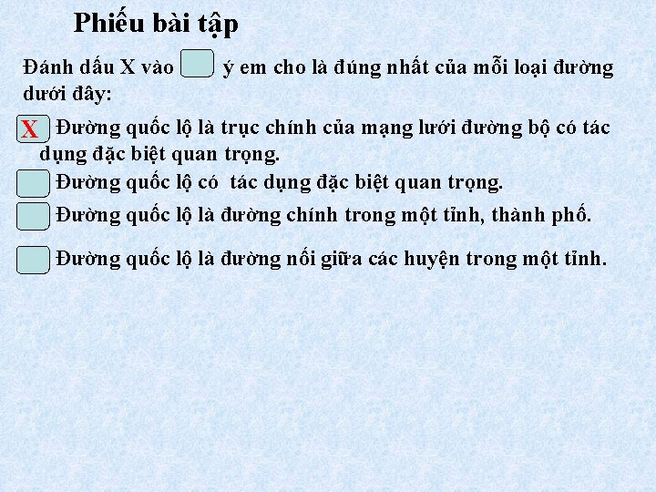 Phiếu bài tập Đánh dấu X vào dưới đây: ý em cho là đúng