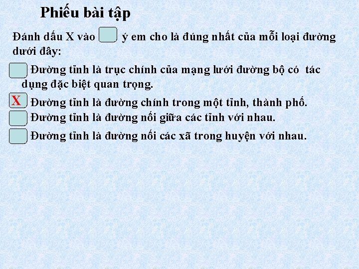 Phiếu bài tập Đánh dấu X vào dưới đây: ý em cho là đúng