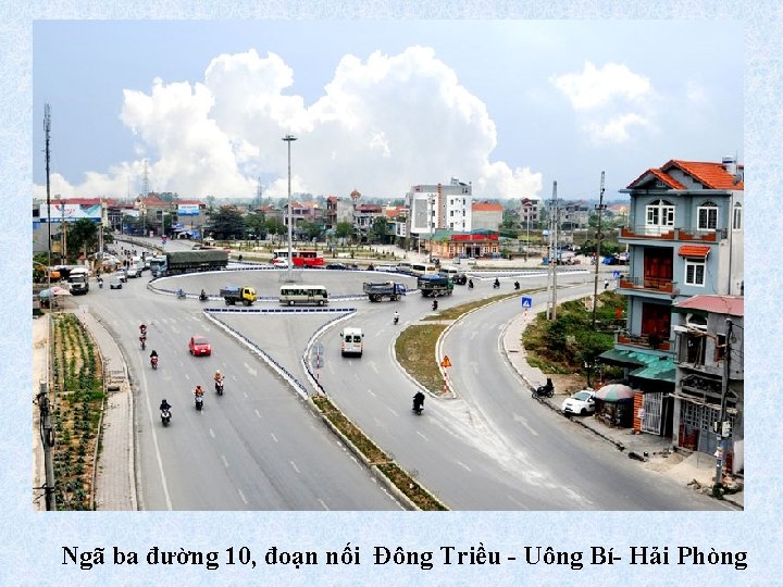 Ngã ba đường 10, đoạn nối Đông Triều - Uông Bí- Hải Phòng 