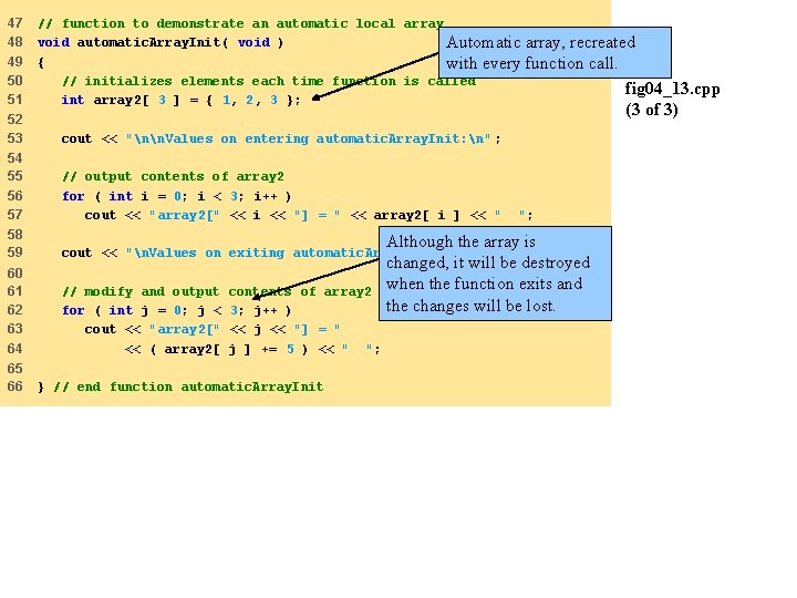 47 48 49 50 51 // function to demonstrate an automatic local array void